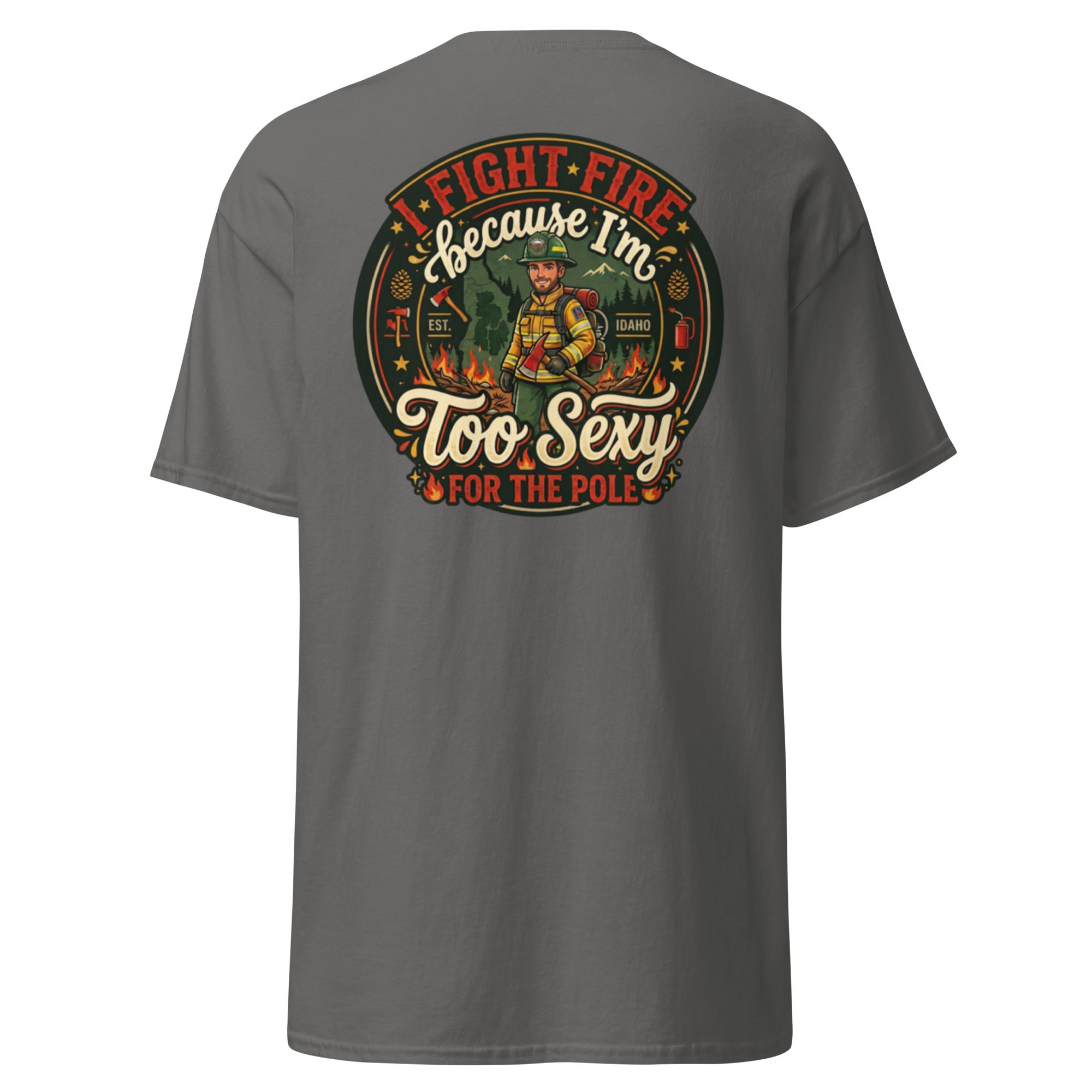 “Too Sexy for the Pole” Wildland Firefighter Tee - Image 14