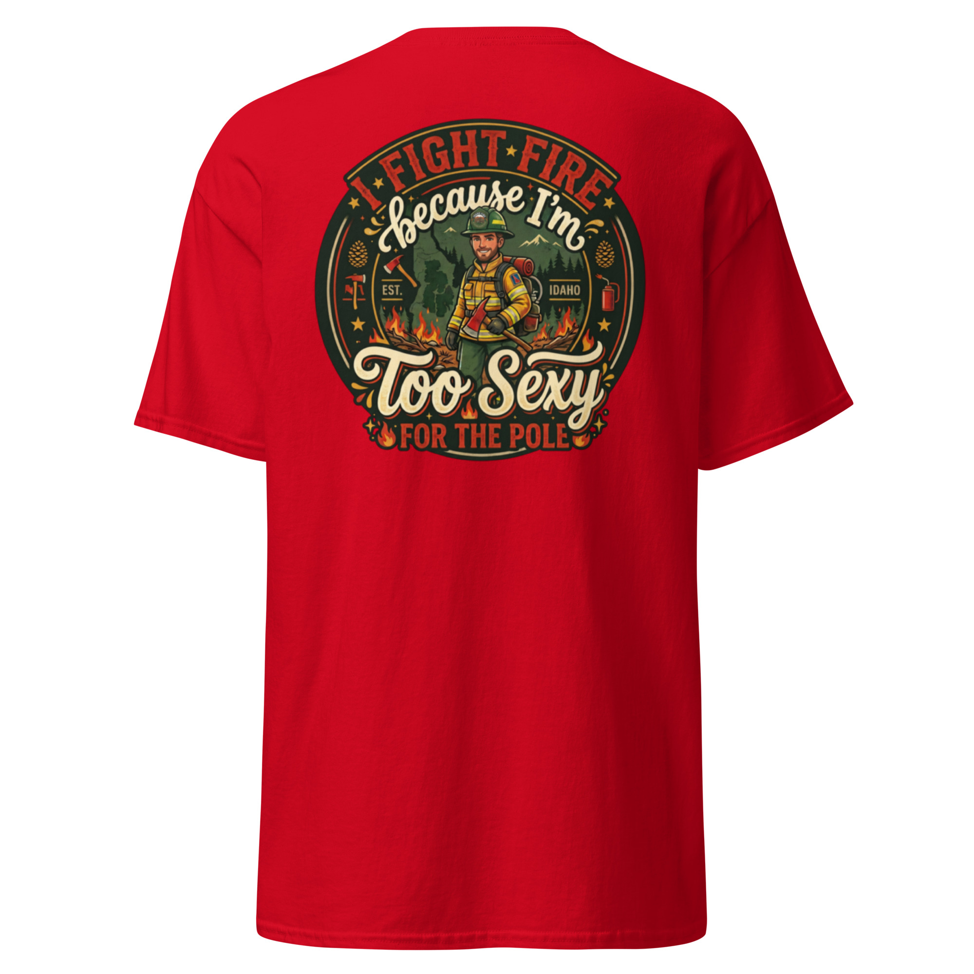 “Too Sexy for the Pole” Wildland Firefighter Tee - Image 10
